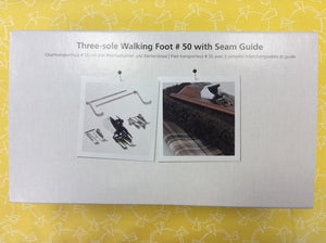 NEW #50 Walking Foot Three Sole w/Seam Guide