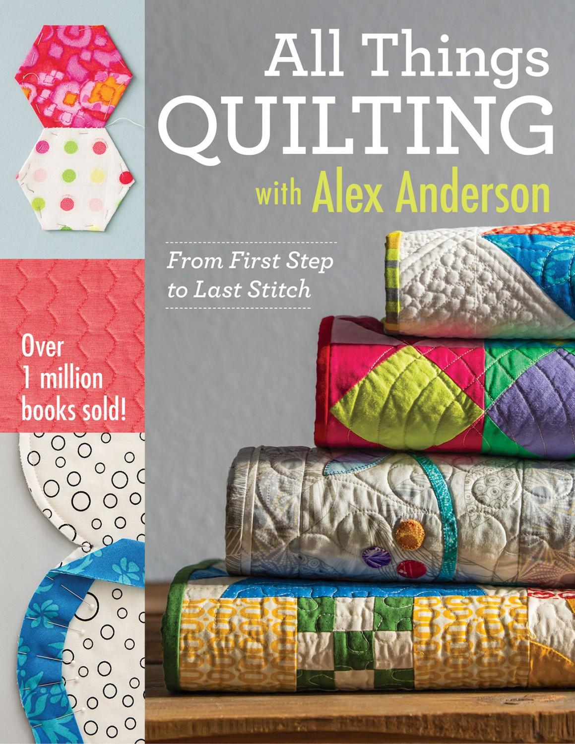 All Things Quiltingwith Alex Anderson