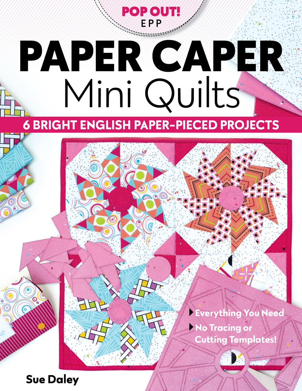 Paper Caper Mini QuiltsEnglish Paper Piecing