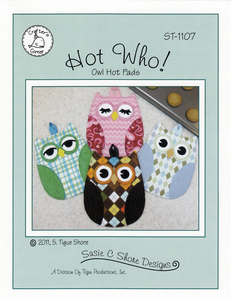Full size pattern pieces to sew up darling Owl hot pads - sew quick, easy and functional! Approx. finished size 8 1/2" X 6 1/2". Fat quarter friendly.